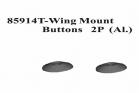 Aluminum wing Mount Buttons 2pcs (85914)